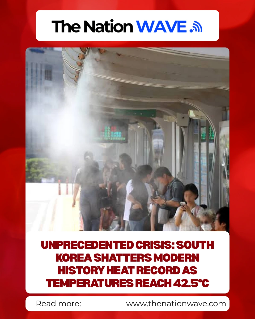 Unprecedented Crisis: South Korea Shatters Modern History Heat Record as Temperatures Reach 108.5°F/42.5°C
